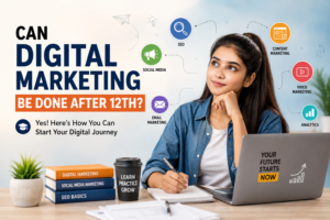 Can Digital Marketing Be Done After 12th?
